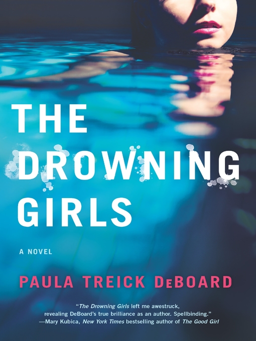 Title details for The Drowning Girls by Paula Treick DeBoard - Available